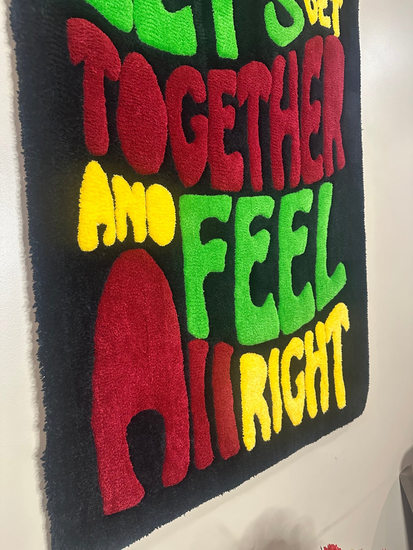 "Let's Get Together and Feel Alright" Poster Rug
