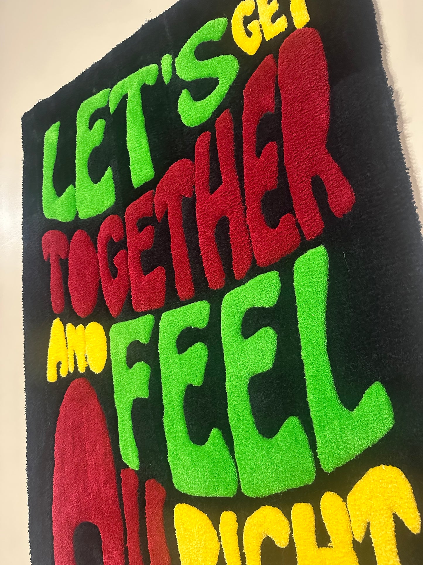 "Let's Get Together and Feel Alright" Poster Rug